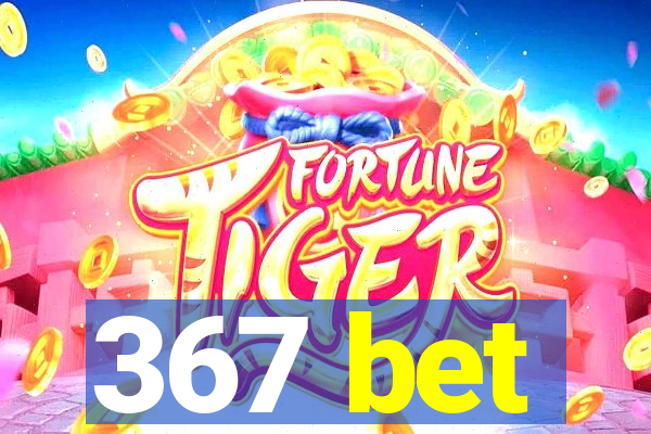 367 bet